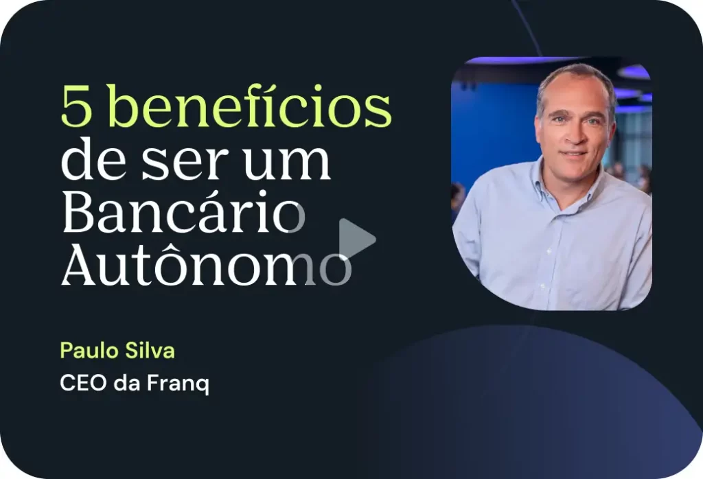 Vídeo - 5 benefícios de ser um Bancário Autônomo