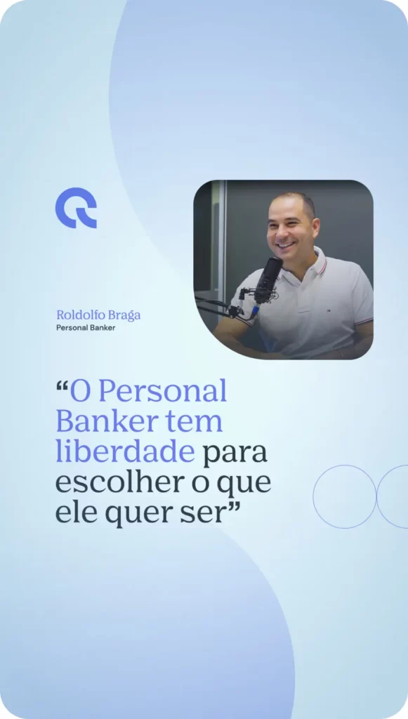 "O Personal Banker tem liberdade para escolher o que ele quer ser"